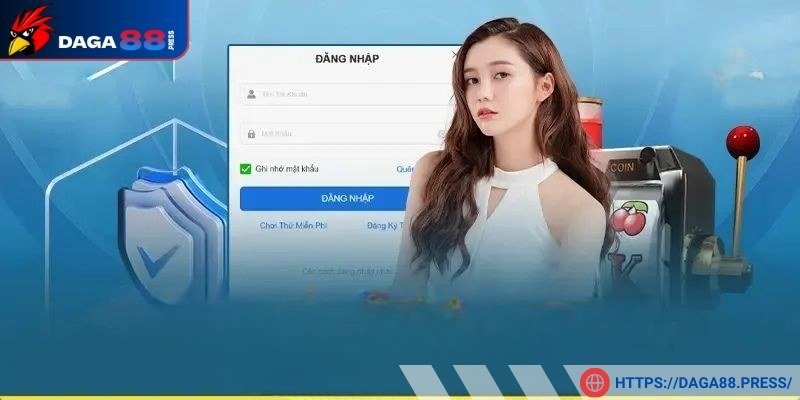 Hướng dẫn cách đăng nhập và bảo mật tốt tại DAGA88